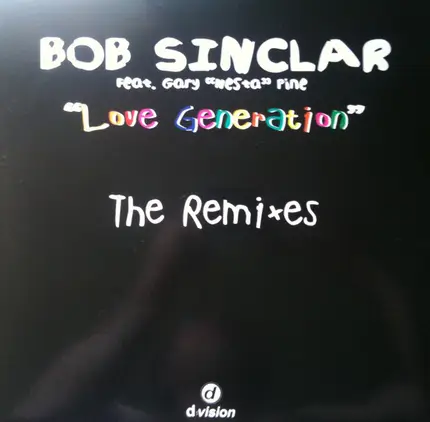 Bob Sinclar Feat. Gary "Nesta" Pine - Love Generation (The Remixes)
