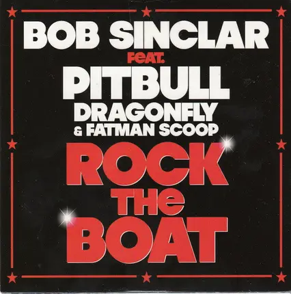 Bob Sinclar Feat. Pitbull , Dragonfly , Fatman Scoop - ROCK THE BOAT