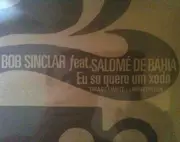12inch Vinyl Single - Bob Sinclar Feat. Salomé De Bahia - Eu So Quero Um Xodo