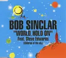 CD Single - Bob Sinclar Feat. Steve Edwards - World, Hold On (Children Of The Sky)