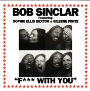 CD Single - Bob Sinclar Featuring Sophie Ellis-Bextor & Gilbere Forte - F*** With You - Cardboard Promo
