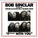 CD Single - Bob Sinclar Featuring Sophie Ellis-Bextor & Gilbere Forte - F*** With You - Cardboard Promo