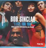 Bob Sinclar - I Feel For You