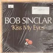 Bob Sinclar - Kiss My Eyes