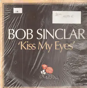 Bob Sinclar - Kiss My Eyes