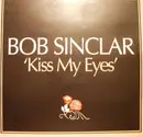 12'' - Bob Sinclar - Kiss My Eyes