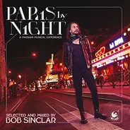 Bob Sinclar - Paris By Night. A Parisian Musical Experience