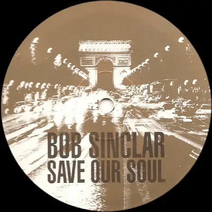 Bob Sinclar - Save Our Soul