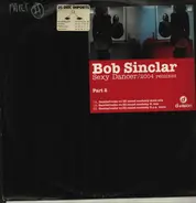 Bob Sinclar - Sexy Dancer (2004 Remixes Part 2)