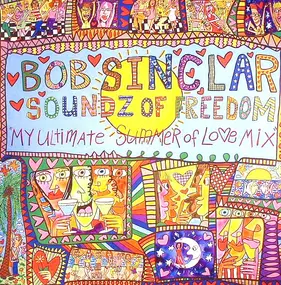 Bob Sinclar - Soundz of Freedom: My Ultimate Summer of Love Mix