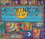 Bob Sinclar - Soundz Of Freedom "My Ultimate Summer Of Lo♥e Mix" Miami WMC Sampler 2007