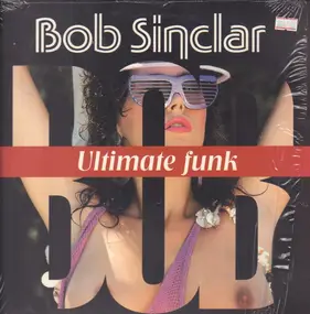 Bob Sinclar - Ultimate Funk