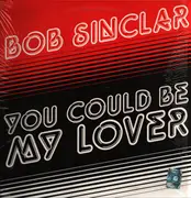 12inch Vinyl Single - Bob Sinclar - You Could Be My Lover