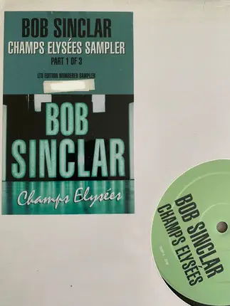 Bob Sinclar - Champs Elysées (Sampler) (Part 1 Of 3)
