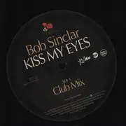 12inch Vinyl Single - Bob Sinclar - Kiss My Eyes - PROMO