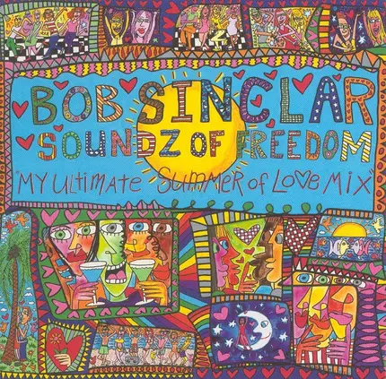 Bob Sinclar - Soundz of Freedom: My Ultimate Summer of Love Mix