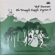 Bob Stewart - The Wraggle Taggle Gypsies O