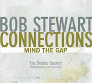Bob Stewart - Connections - Mind The Gap