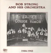 Bob Strong - And His Orchestra - 1944-1945