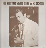 Bob Strong and His Orchestra - One Night Stand