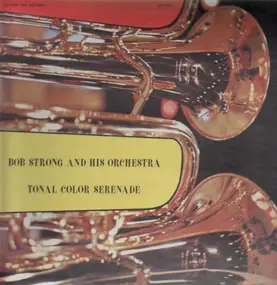 Bob Strong and his Orchestra - Tonal Color Serenade