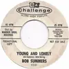 7inch Vinyl Single - Bob Summers - Young And Lonely / Steel Guitar Rag - PROMO