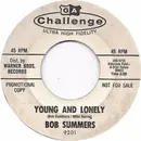 7inch Vinyl Single - Bob Summers - Young And Lonely / Steel Guitar Rag - PROMO