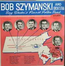 LP - Bob Szymanski Orchestra - Bay State's Finest Polka Band