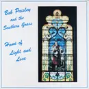 LP - Bob Paisley And The Southern Grass - Home Of Light And Love