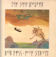 Bob Pegg ○ Nick Strutt - The Ship Builder