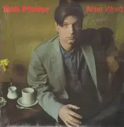 Bob Pfeifer - After Words