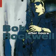 Bob Rockwell - After Hours