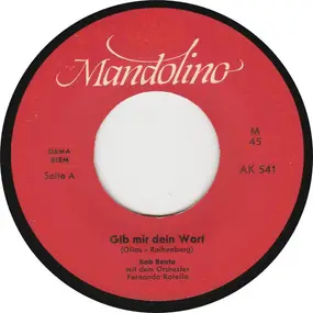 Bob Rento - Gib Mir Dein Wort / Wie Schön, Daß Du Wieder Zuhause Bist