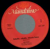 Bob Rento - Schaffe, Schaffe, Häusle Baue