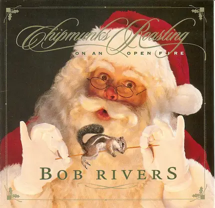 Bob Rivers - Chipmunks Roasting on an Open Fire