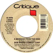 7inch Vinyl Single - Bob Rivers Comedy Corp - A Message From The King