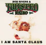 Bob Rivers - I Am Santa Claus