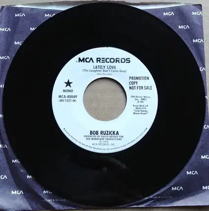 Bob Ruzicka - Lately Love (The Laughter Don't Come Easy)