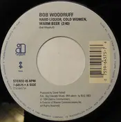 Bob Woodruff - Hard Liquor, Cold Women, Warm Beer