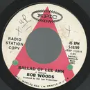 7inch Vinyl Single - Bob Woods - Ballad Of Lee Ann
