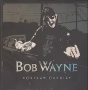Bob Wayne - Outlaw Carnie -Ltd-
