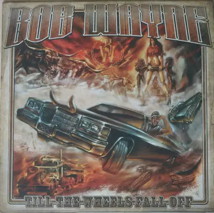 Bob Wayne - Till the Wheels Fall Off