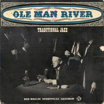 Bob Wallis And His Storyville Jazzmen - Ole Man River