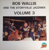 Bob Wallis - Bob Wallis And The Storyville Jazzmen Volume 3