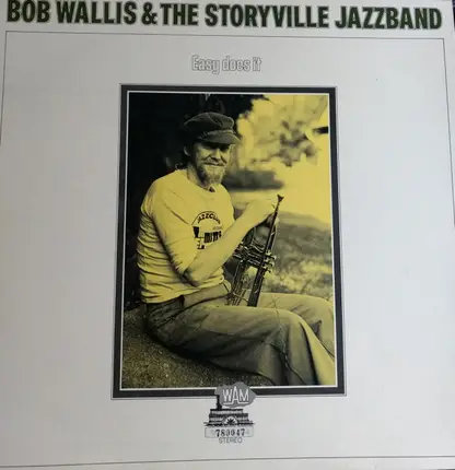 Bob Wallis And His Storyville Jazzmen - Easy Does It