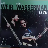 Bob Weir , Rob Wasserman - Live