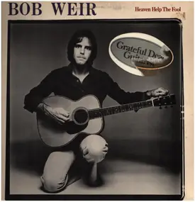 Bob Weir - Heaven Help the Fool