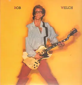 Bob Welch - Bob Welch