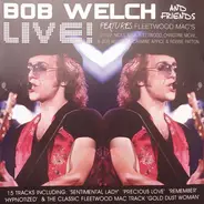 Bob Welch - Bob Welch & Friends LIVE!