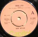7inch Vinyl Single - Bob Welch - Ebony Eyes